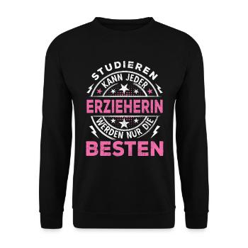 Erzieherin Lustiger Spruch Studieren kann jeder - Unisex Pullover - Schwarz - Vorne - Alina (178cm) & Michal (187cm)