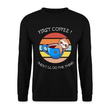 Café paresseux disant cadeau de bureau - Sweat-shirt Unisexe - noir - Devant - Alina (178cm) & Michal (187cm)