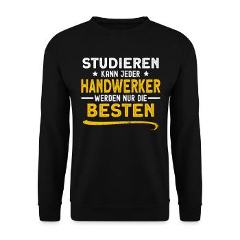 Studieren kann jeder Handwerk Handwerker - Unisex Pullover - Schwarz - Vorne - Alina (178cm) & Michal (187cm)