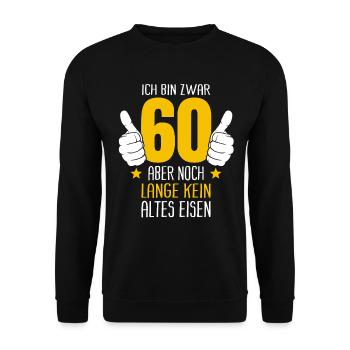60 Geburtstag Deko Lustig 60. Geburtstag Geschenk - Unisex Pullover - Schwarz - Vorne - Alina (178cm) & Michal (187cm)