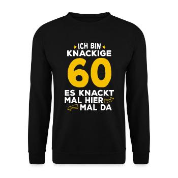 60 Geburtstag Knackig Spruch - Unisex Pullover - Schwarz - Vorne - Alina (178cm) & Michal (187cm)