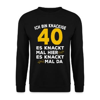 40 Geburtstag Knackig Spruch - Unisex Pullover - Schwarz - Vorne - Alina (178cm) & Michal (187cm)