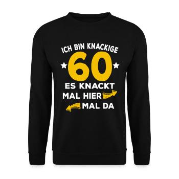 60 Geburtstag Knackig Spruch - Unisex Pullover - Schwarz - Vorne - Alina (178cm) & Michal (187cm)