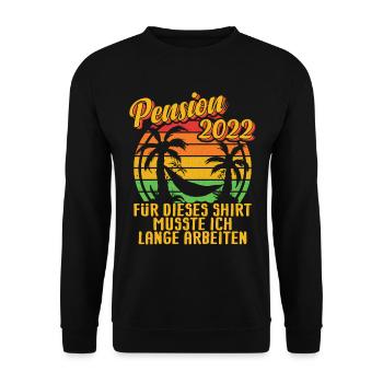 Pension Pensionär Pensionärin 2022 Lange Arbeiten - Unisex Pullover - Schwarz - Vorne - Alina (178cm) & Michal (187cm)