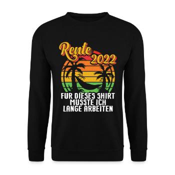 Rente Rentner Rentnerin 2022 Lange Arbeiten - Unisex Pullover - Schwarz - Vorne - Alina (178cm) & Michal (187cm)