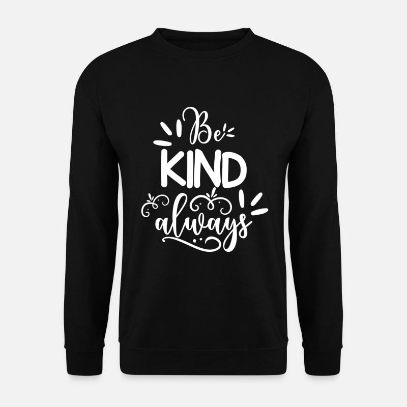 Be Kind Always - Unisex Sweatshirt - black