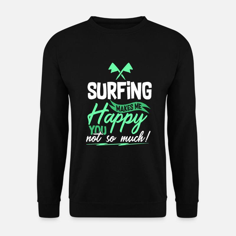 Surfen Surfer Spruch - Unisex Pullover - Schwarz
