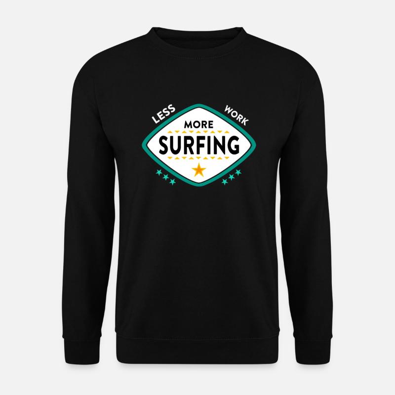 Surfen Surfer Spruch - Unisex Pullover - Schwarz