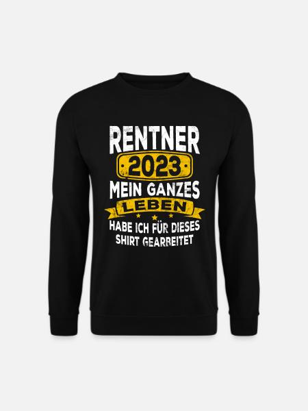 Rente Rentner 2023 Rentenbeginn Renteneintritt - Unisex Pullover - Schwarz