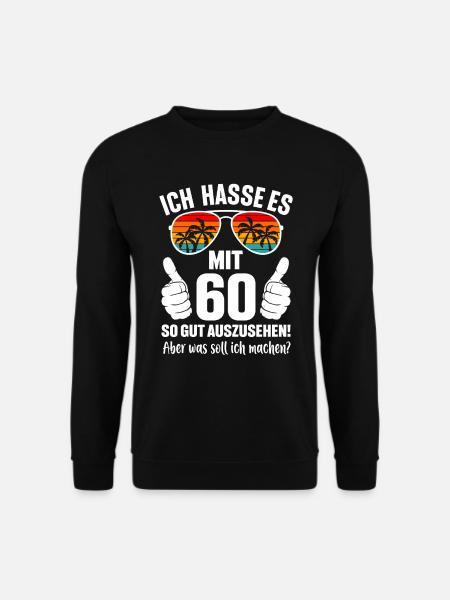 60. Geburtstag Mann Frau 60 Jahre Geschenk - Unisex Pullover - Schwarz