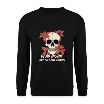 Dead Inside but I'm Still Moving - Unisex Sweatshirt - black - Front - Alina (178cm) & Michal (187cm)