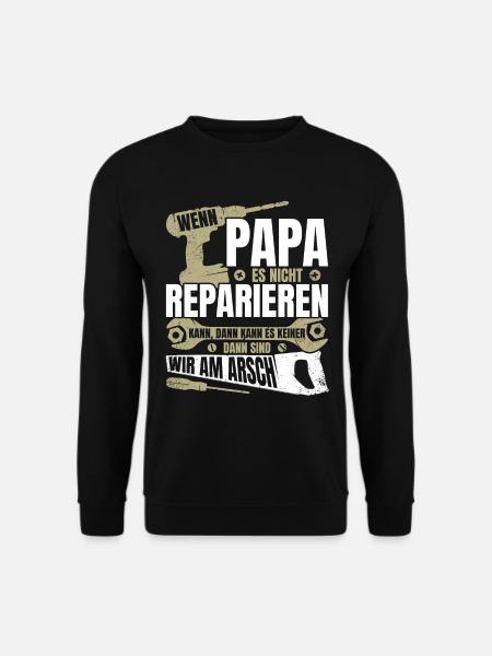 Wenn Papa es nicht reparieren kann Papa Geschenk - Unisex Pullover - Schwarz