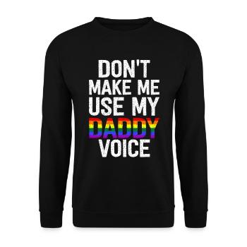 Ne me fais pas utiliser la voix de mon papa - Sweat-shirt Unisexe - noir - Devant - Alina (178cm) & Michal (187cm)