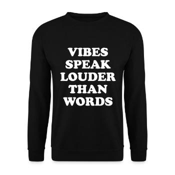 Vibes Speak Louder Than Words - Unisex Sweatshirt - black - Front - Alina (178cm) & Michal (187cm)