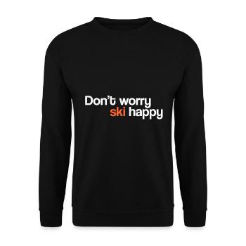 Don t Worry Ski Happy - Unisex Sweatshirt - black - Front - Alina (178cm) & Michal (187cm)