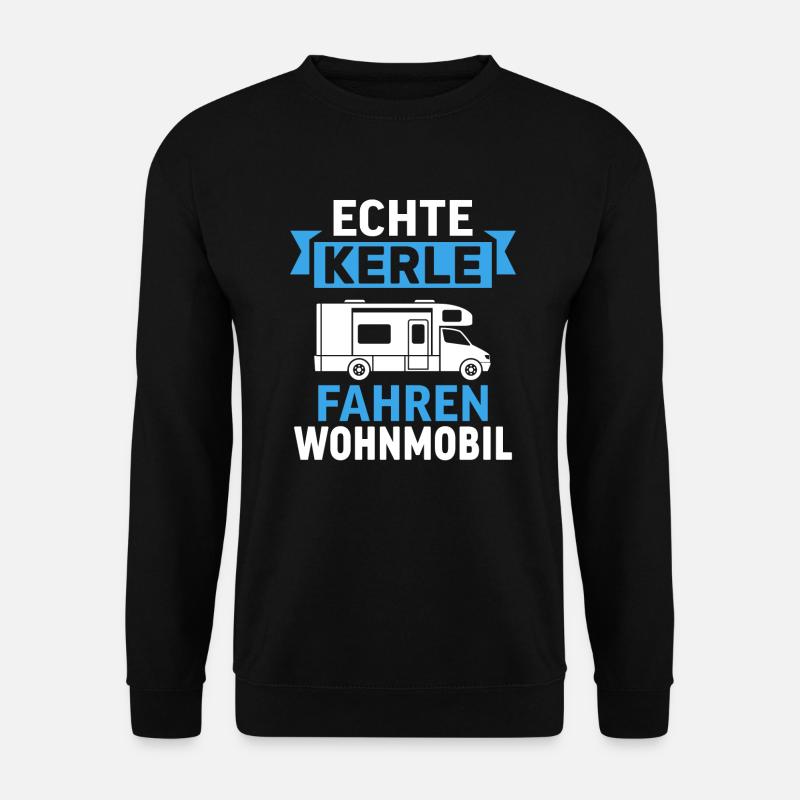 Camping Camper Echte Kerle fahren Wohnmobil - Unisex Pullover - Schwarz
