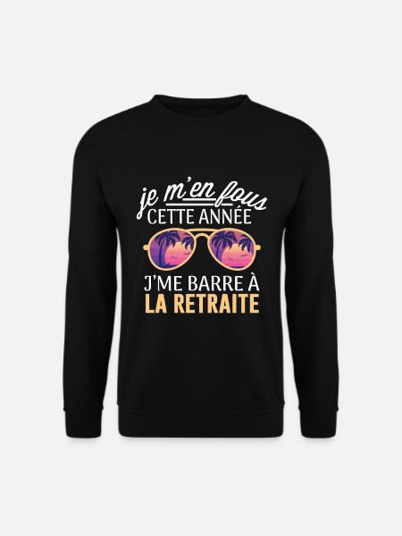 J'me barre à la retraite - Futur Retraité Cadeau - Sweat-shirt Unisexe - noir