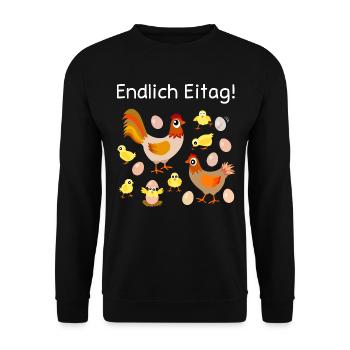 endlich Eitag, Eier, Hühner, Küken, Henne, Hahn - Unisex Pullover - Schwarz - Vorne - Alina (178cm) & Michal (187cm)