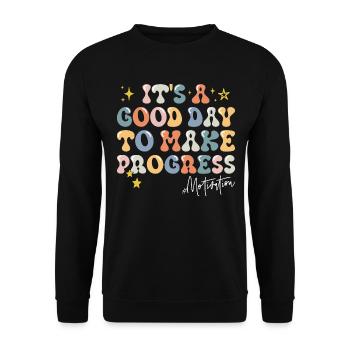 Ein guter Tag, um Fortschritte zu machen Motivationsphrase - Unisex Pullover - Schwarz - Vorne - Alina (178cm) & Michal (187cm)