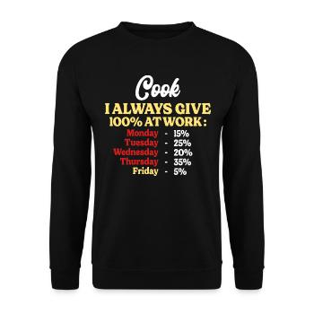 100% At Work Funny Cook Quote - Unisex Sweatshirt - black - Front - Alina (178cm) & Michal (187cm)