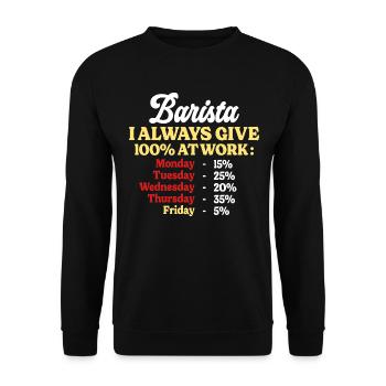 100% At Work Funny Barista Quote - Unisex Sweatshirt - black - Front - Alina (178cm) & Michal (187cm)