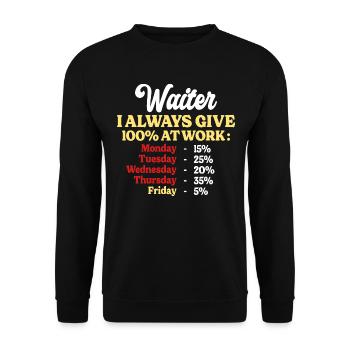 100% At Work Funny Quote Waiter - Unisex Sweatshirt - black - Front - Alina (178cm) & Michal (187cm)