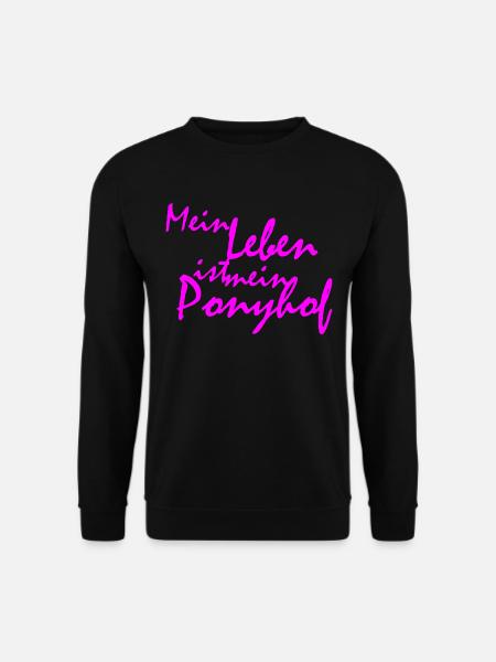 Mein Leben ist mein Ponyhof - Unisex Pullover - Schwarz