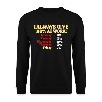 100% At Work Funny Quote Work Office - Unisex Sweatshirt - black - Front - Alina (178cm) & Michal (187cm)