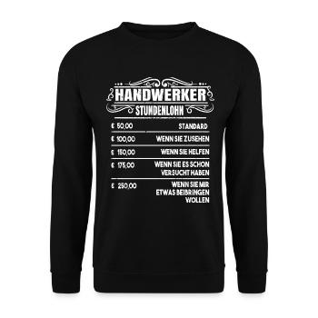 Handwerker Spruch Handwerk Heimwerker Stundenlohn - Unisex Pullover - Schwarz - Vorne - Alina (178cm) & Michal (187cm)
