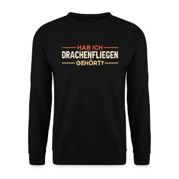 Drachenfliegen Spruch - Unisex Pullover - Schwarz - Vorne - Alina (178cm) & Michal (187cm)