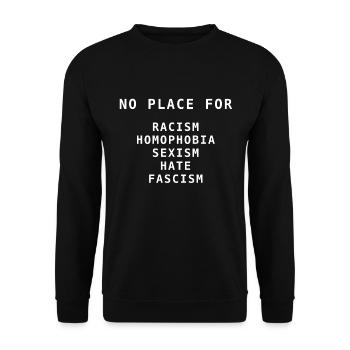 No place for racism homophobia sexism hate - Unisex Sweatshirt - black - Front - Alina (178cm) & Michal (187cm)
