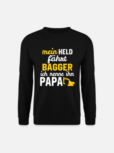 Mein Held fährt bagger ich nenne ihn papa - Unisex Pullover - Schwarz