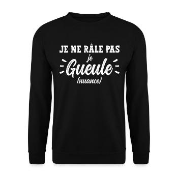 Humour Râleur Je Gueule Drôle Raleur - Sweat-shirt Unisexe - noir - Devant - Alina (178cm) & Michal (187cm)