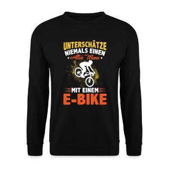 Lustiger Radfahrer Spruch Alte Mann E-Bike Fahrrad - Unisex Pullover - Schwarz - Vorne - Alina (178cm) & Michal (187cm)