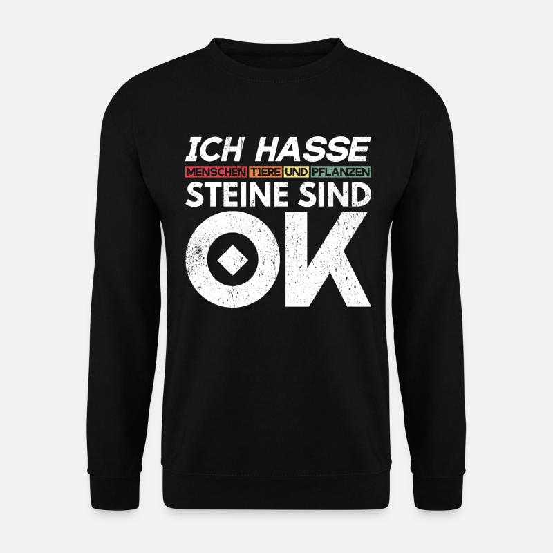Hasse Menschen Tiere Pflanzen Steine OK Humor Fun - Unisex Pullover - Schwarz