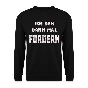 Ich geh dann mal fordern - Unisex Pullover - Schwarz - Vorne - Alina (178cm) & Michal (187cm)