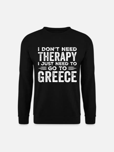 Jeg har ikke brug for terapi, jeg har bare brug for at gå til Grækenland - Unisex sweater - sort