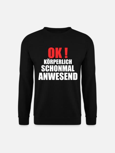 körperliche anwesenheit - Unisex Pullover - Schwarz