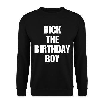 dick the birthday boy - Unisex Pullover - Schwarz - Vorne - Alina (178cm) & Michal (187cm)