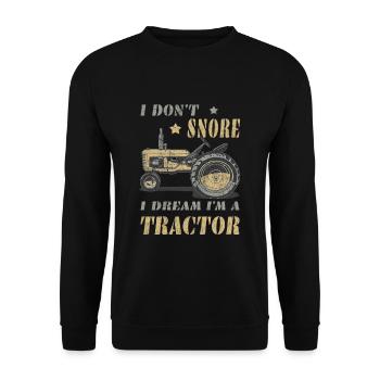 Funny Tractor I Don't Snore I Dream I'm a Tractor - Unisex Pullover - Schwarz - Vorne - Alina (178cm) & Michal (187cm)