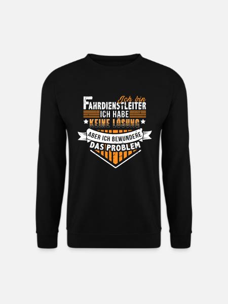 Fahrdienstleiter - Ich bewundere das Problem - Unisex Pullover - Schwarz