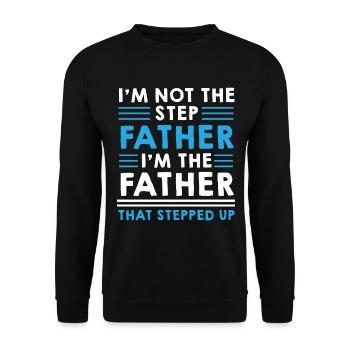 Step Father Steped Up - Father's Day - Unisex Sweatshirt - black - Front - Alina (178cm) & Michal (187cm)
