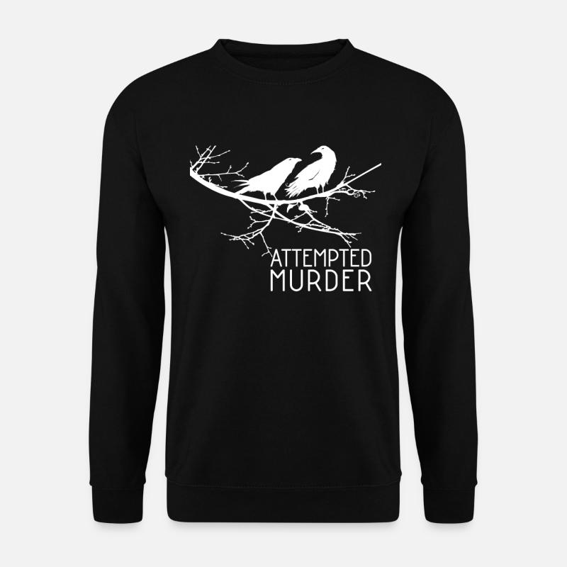 Attempted Murder - Bird - Unisex Sweatshirt - black