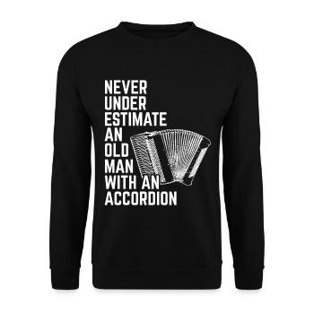 never under estimate an old man with an accordion - Unisex Sweatshirt - black - Front - Alina (178cm) & Michal (187cm)