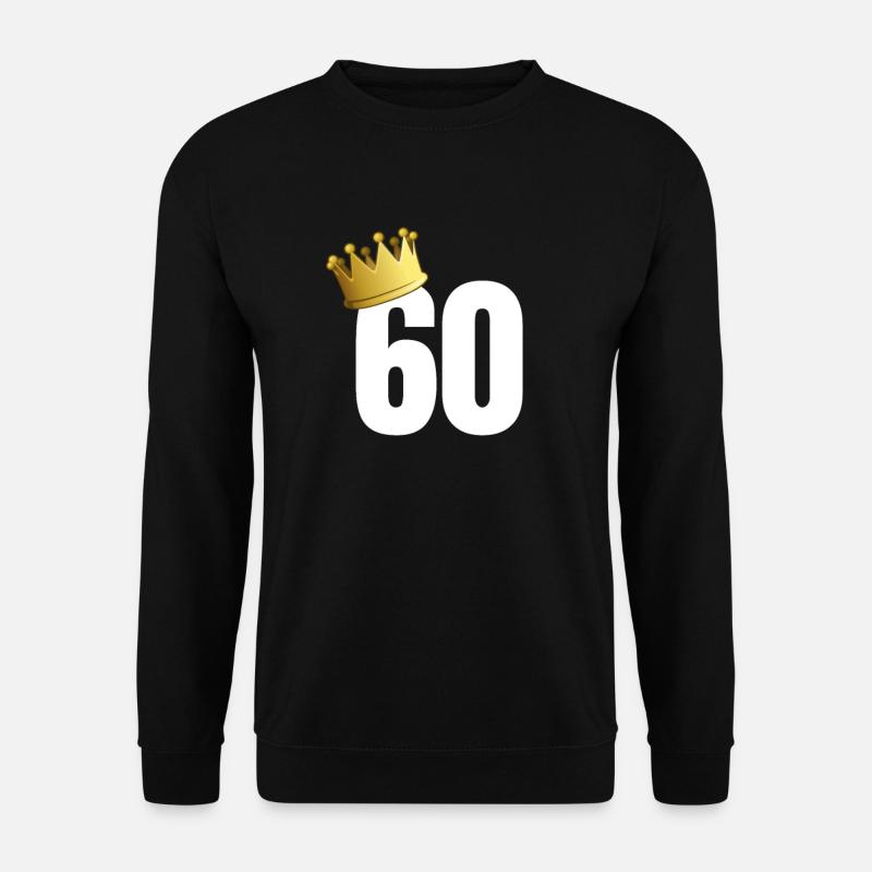 60 Geburtstag Geschenk Zahl Nummer Krone König - Unisex Pullover - Schwarz