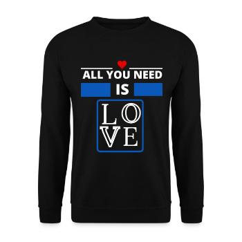 alles was Sie brauchen ist Liebe ist alles was Sie brauchen - Unisex Pullover - Schwarz - Vorne - Alina (178cm) & Michal (187cm)