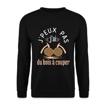 J Peux Pas J Ai du Bois à Couper cadeau bucheron - Sweat-shirt Unisexe - noir - Devant - Alina (178cm) & Michal (187cm)