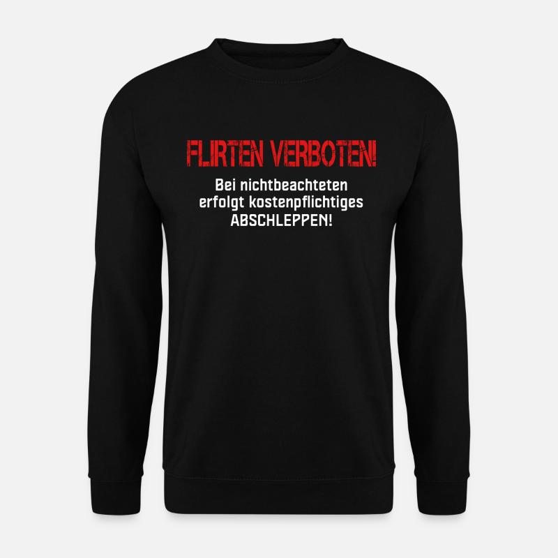 Flirting Prohibited for Singles - Unisex Sweatshirt - black