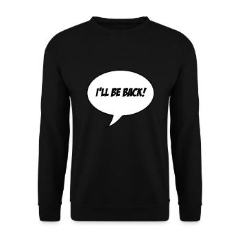I'll be back | | Film Fan Motiv | Schwarz - Unisex Pullover - Schwarz - Vorne - Alina (178cm) & Michal (187cm)