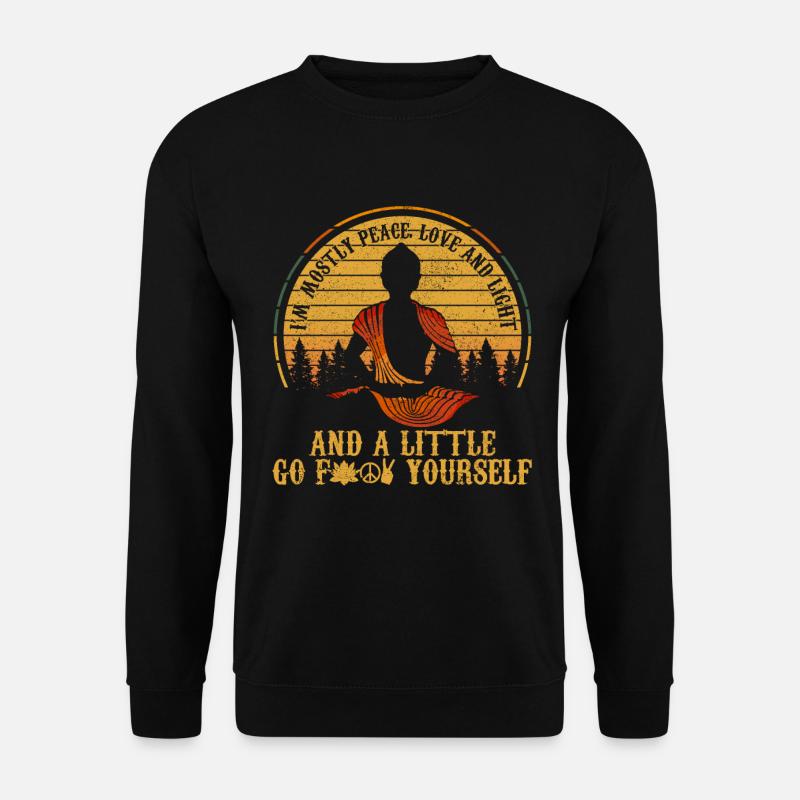 I'm Mostly Peace Love & Light - Buddha Yoga Lustig - Unisex Pullover - Schwarz